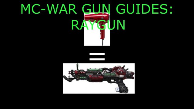 MC WAR GUN GUIDES 2: RAYGUN