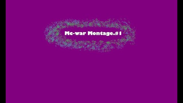 Mc-war Montage #1: Trickshots